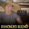Ao - Ranchero Bueno / Geru Y Su Legion 7
