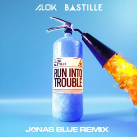 Run Into Trouble (Jonas Blue Remix) / oXeB