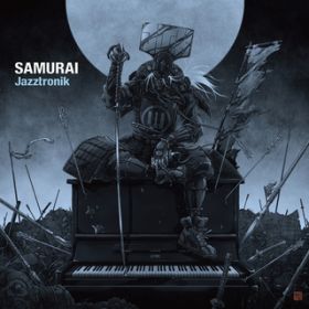 SAMURAI PIANO / Jazztronik
