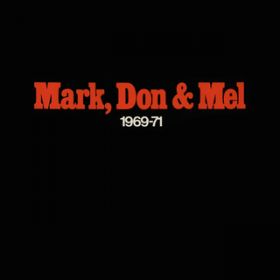 Ao - Mark, Don  Mel (1969-1971) / OhEt@NEC[h