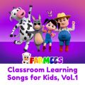 Classroom Learning Songs for Kids, VolD1