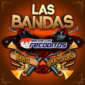 Ao - Las Bandas Mas Matonas / Banda Los Recoditos