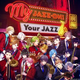 ActD1-2 -I'm crossin' you in style- / JAZZ-ON!