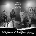 UE@vX/}g}̋/VO - All Night (Toby Romeo x Tom & Jame Remix / Extended Version)