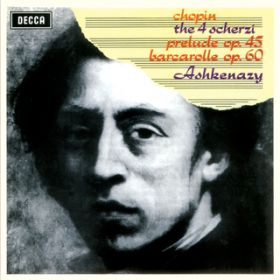 Ao - Chopin: The 4 Scherzi; Prelude, OpD 45; Barcarolle, OpD 60 / fB[~EAVPi[W
