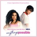 MIKA̋/VO - Who's Gonna Love Me Now (From Anything's Possible (Motion Picture Soundtrack))
