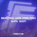WXeBEr[o[̋/VO - Beautiful Love (Free Fire)