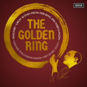 Ao - The Golden Ring: Great Scenes from Wagner's Der Ring des Nibelungen / EB[EtBn[j[ǌyc^T[EQIOEVeB