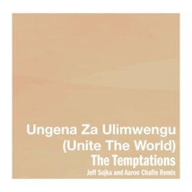 Ungena Za Ulimwengu (Unite The World) (Jeff Sojka  Aaron Chafin Remix) / UEeve[VY