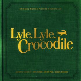 EBEChECbg (From the "Lyle Lyle Crocodileh Original Motion Picture Soundtrack) / A\j[EX