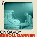 Ao - On Savoy: Erroll Garner / G[EK[i[