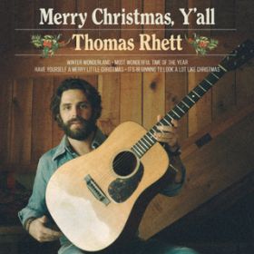 Have Yourself A Merry Little Christmas / Thomas Rhett