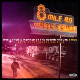 Ao - 8 Mile (Music From And Inspired By The Motion Picture (Expanded Edition)) / @AXEA[eBXg