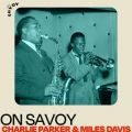 On Savoy: Charlie Parker  Miles Davis