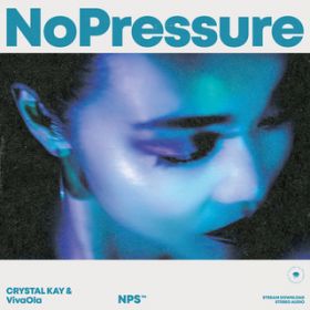 No Pressure featD VivaOla / Crystal Kay