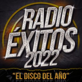 Ao - Radio Exitos 2022 "El Disco Del Ano" / @AXEA[eBXg