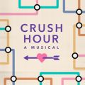Crush Hour (Original Cast Recording)