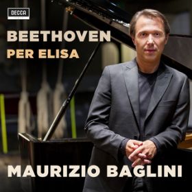 Beethoven: Bagatelle NoD 25 in A Minor, WoO 59 "Fur Elise" / Maurizio Baglini