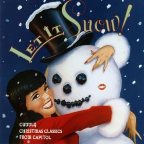 Ao - Let It Snow: Cuddly Christmas Classics From Capitol / @AXEA[eBXg