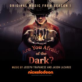 Ao - Are You Afraid of the Dark? (Original Music from Season 1) / Joseph Trapanese/Jason Lazarus