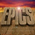 Epics - The History of the World According to Hollywood