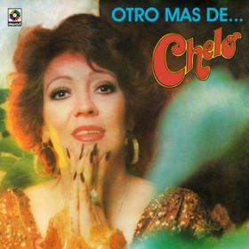Aunque Digas Que Me Quieras (Remastered 2021) / Chelo