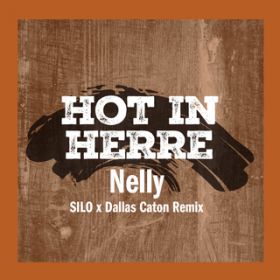 Hot In Herre (SILO x Dallas Caton Remix) / l[