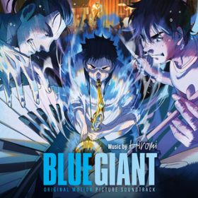 アルバム - BLUE GIANT (オリジナル・サウンドトラック) / 上原ひろみ