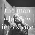 isaac gracie̋/VO - the man who flew into space