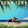 䂤̋/VO - DOWN TOWN feat. Ovall/Michael Kaneko/Hiro-a-key/炳