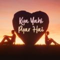 Kya Yahi Pyar Hai (From "Rocky")