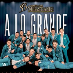 Ao - A Lo Grande / Banda Los Sebastianes De Saul Plata