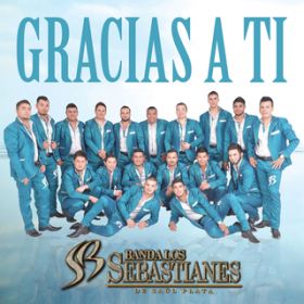 Ao - Gracias A Ti / Banda Los Sebastianes De Saul Plata