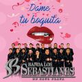 Banda Los Sebastianes De Saul Plata̋/VO - Dame Tu Boquita