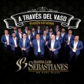 Banda Los Sebastianes De Sa l Plata̋/VO - A Traves Del Vaso (Version Guitarras)