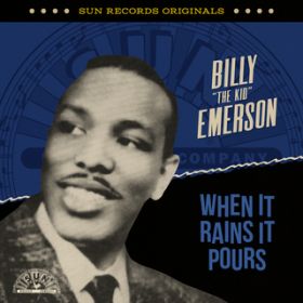 Ao - Sun Records Originals: When It Rains It Pours / Billy "The Kid" Emerson