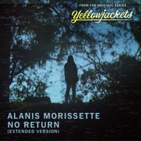 No Return (Extended Version From The Original Series "Yellowjacketsh) / AjXEZbg