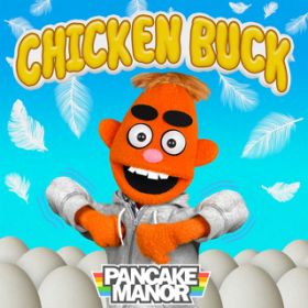 Chicken Buck / Pancake Manor