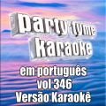 Party Tyme Karaoke̋/VO - Dou Minha Palavra (Made Popular By Fabio Jr.) [Karaoke Version]