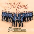 Banda Los Sebastianes De Sa l Plata̋/VO - Que Seas Mi Mama