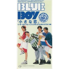 Ђ܂Ȃ (Live at CLUB CITTA' ) / BLUE BOY