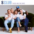 S CLUB 7̋/VO - These Are The Days