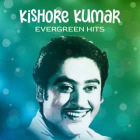 Ao - Kishore Kumar Evergreen Hits / LVEN}[