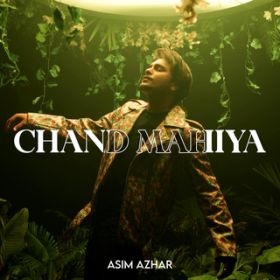 Chand Mahiya / Asim Azhar