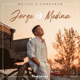 Ao - Me Vas A Comparar / Jorge Medina