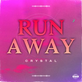Runaway / CRYSTAL