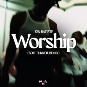 Worship (Single Edit) / WEoeBXe