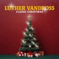 Ao - Luther Vandross Classic Christmas / [T[E@hX