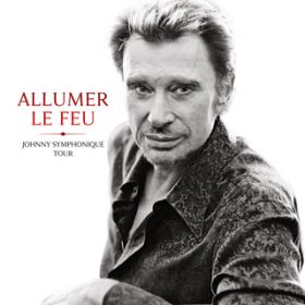 Ao - Allumer le feu (Live Johnny Symphonique Tour, Nice ^ 10 decembre 2022) / Wj[EAfB