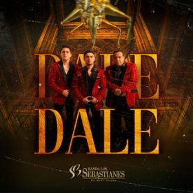 Dale Dale / Banda Los Sebastianes De Sa l Plata